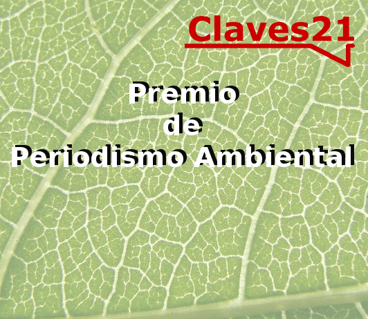 Ganador Premio de Periodismo Ambiental Claves21