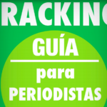 Fracking en Argentina: Guía para periodistas (2013)