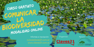 Curso Online Gratuito sobre comunicación de la biodiversidad para periodistas de América Latina organizado por Claves21 y Earth Journalism Network.