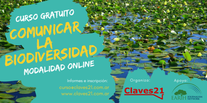 Curso Online Gratuito sobre comunicación de la biodiversidad para periodistas de América Latina organizado por Claves21 y Earth Journalism Network.